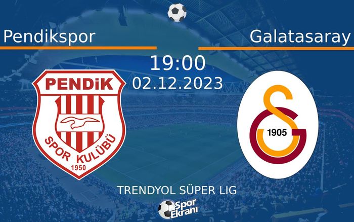 02 Aralık 2023 Pendikspor vs Galatasaray maçı Hangi Kanalda Saat Kaçta Yayınlanacak? 02 Aralık 2023 Pendikspor vs Galatasaray maçı Hangi Kanalda Saat Kaçta Yayınlanacak?