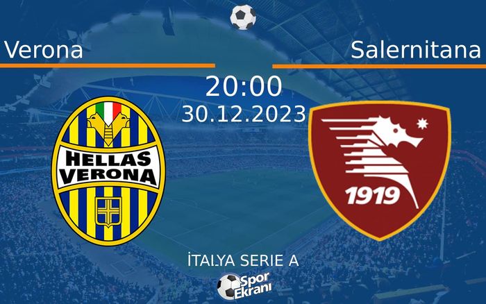 30 Aralık 2023 Verona vs Salernitana maçı Hangi Kanalda Saat Kaçta Yayınlanacak? 30 Aralık 2023 Verona vs Salernitana maçı Hangi Kanalda Saat Kaçta Yayınlanacak?