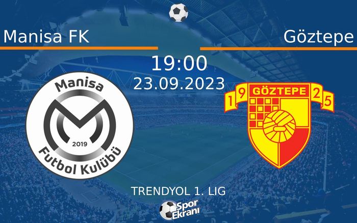 23 Eylül 2023 Manisa FK vs Göztepe maçı Hangi Kanalda Saat Kaçta Yayınlanacak? 23 Eylül 2023 Manisa FK vs Göztepe maçı Hangi Kanalda Saat Kaçta Yayınlanacak?