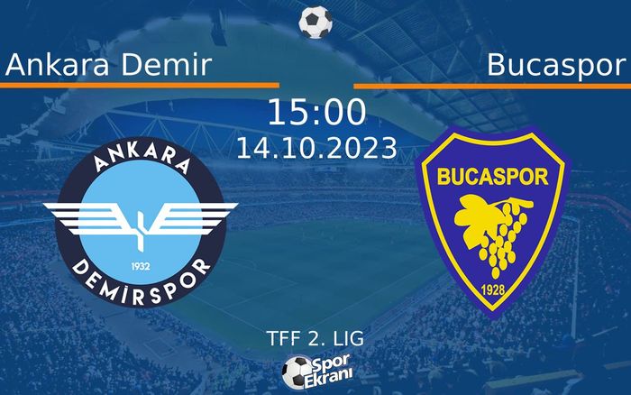 14 Ekim 2023 Ankara Demir vs Bucaspor maçı Hangi Kanalda Saat Kaçta Yayınlanacak?