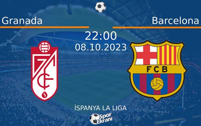 08 Ekim 2023 Granada vs Barcelona maçı Hangi Kanalda Saat Kaçta Yayınlanacak?