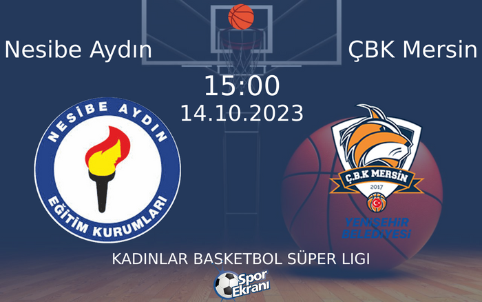 14 Ekim 2023 Nesibe Aydın vs ÇBK Mersin maçı Hangi Kanalda Saat Kaçta Yayınlanacak? 14 Ekim 2023 Nesibe Aydın vs ÇBK Mersin maçı Hangi Kanalda Saat Kaçta Yayınlanacak?