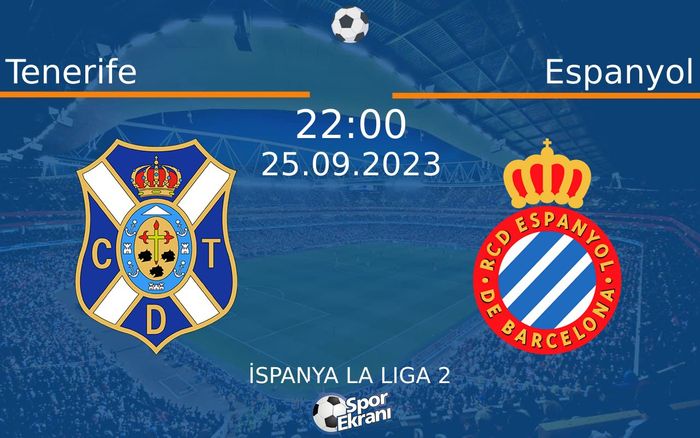 25 Eylül 2023 Tenerife vs Espanyol maçı Hangi Kanalda Saat Kaçta Yayınlanacak?