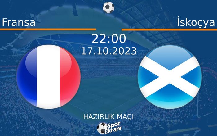 17 Ekim 2023 Fransa vs İskoçya maçı Hangi Kanalda Saat Kaçta Yayınlanacak? 17 Ekim 2023 Fransa vs İskoçya maçı Hangi Kanalda Saat Kaçta Yayınlanacak?
