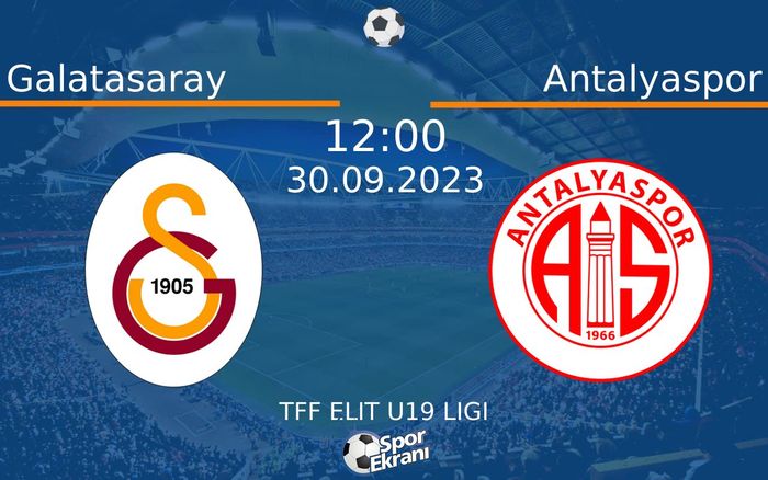 30 Eylül 2023 Galatasaray vs Antalyaspor maçı Hangi Kanalda Saat Kaçta Yayınlanacak?