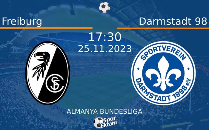 25 Kasım 2023 Freiburg vs Darmstadt 98 maçı Hangi Kanalda Saat Kaçta Yayınlanacak?