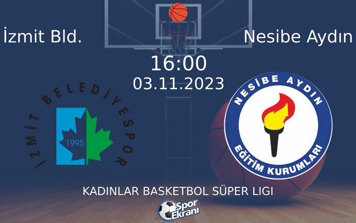 03 Kasım 2023 İzmit Bld. vs Nesibe Aydın maçı Hangi Kanalda Saat Kaçta Yayınlanacak?