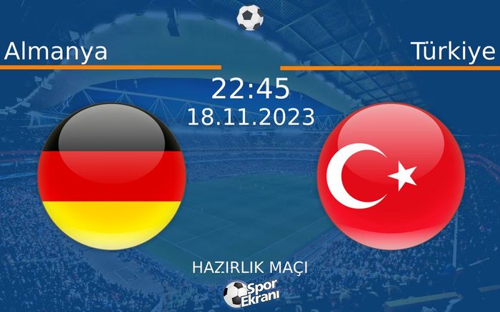 18 Kasım 2023 Almanya vs Türkiye maçı Hangi Kanalda Saat Kaçta Yayınlanacak? 18 Kasım 2023 Almanya vs Türkiye maçı Hangi Kanalda Saat Kaçta Yayınlanacak?