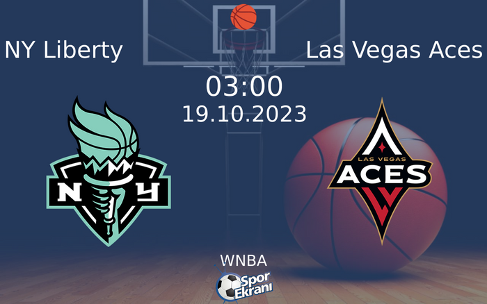 19 Ekim 2023 NY Liberty vs Las Vegas Aces maçı Hangi Kanalda Saat Kaçta Yayınlanacak?