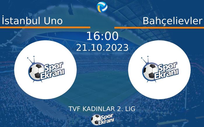 21 Ekim 2023 İstanbul Uno vs Bahçelievler maçı Hangi Kanalda Saat Kaçta Yayınlanacak? 21 Ekim 2023 İstanbul Uno vs Bahçelievler maçı Hangi Kanalda Saat Kaçta Yayınlanacak?