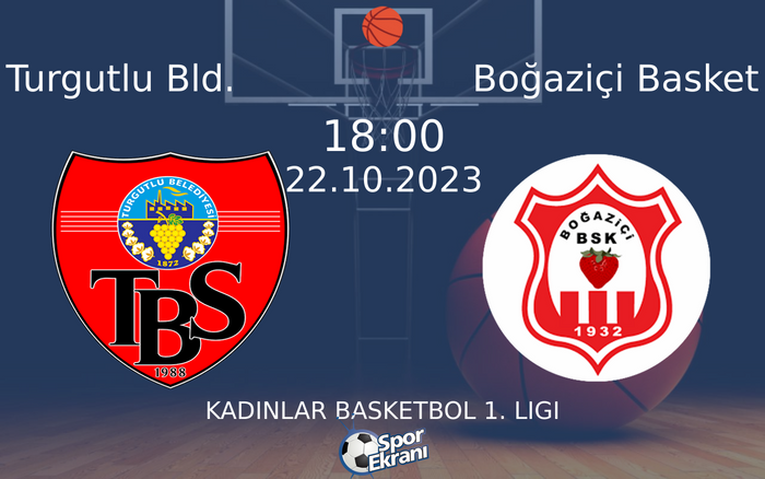22 Ekim 2023 Turgutlu Bld. vs Boğaziçi Basket maçı Hangi Kanalda Saat Kaçta Yayınlanacak? 22 Ekim 2023 Turgutlu Bld. vs Boğaziçi Basket maçı Hangi Kanalda Saat Kaçta Yayınlanacak?