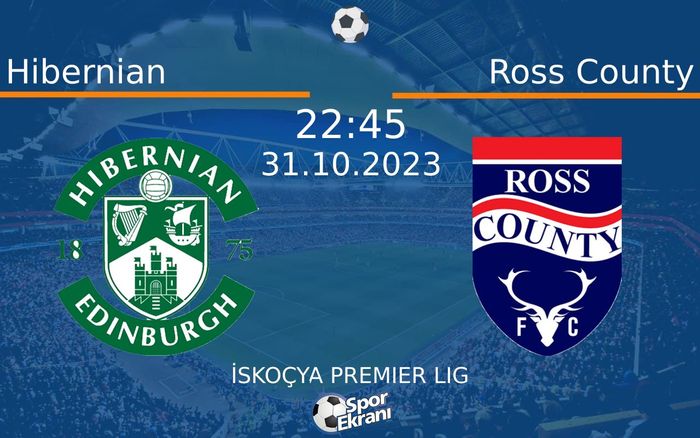 31 Ekim 2023 Hibernian vs Ross County maçı Hangi Kanalda Saat Kaçta Yayınlanacak? 31 Ekim 2023 Hibernian vs Ross County maçı Hangi Kanalda Saat Kaçta Yayınlanacak?