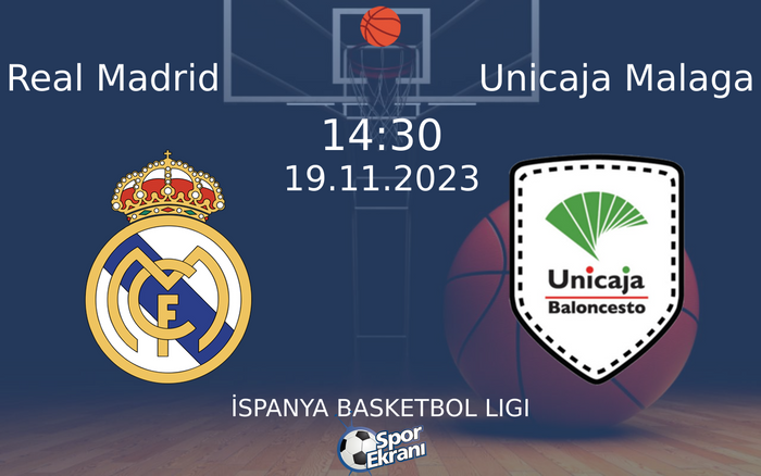 19 Kasım 2023 Real Madrid vs Unicaja Malaga maçı Hangi Kanalda Saat Kaçta Yayınlanacak? 19 Kasım 2023 Real Madrid vs Unicaja Malaga maçı Hangi Kanalda Saat Kaçta Yayınlanacak?