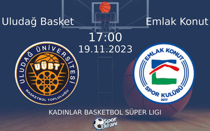 19 Kasım 2023 Uludağ Basket vs Emlak Konut maçı Hangi Kanalda Saat Kaçta Yayınlanacak?