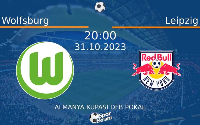 31 Ekim 2023 Wolfsburg vs Leipzig maçı Hangi Kanalda Saat Kaçta Yayınlanacak?