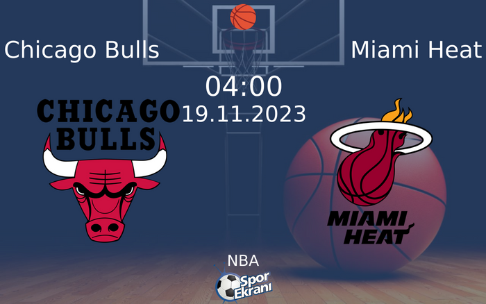 19 Kasım 2023 Chicago Bulls vs Miami Heat maçı Hangi Kanalda Saat Kaçta Yayınlanacak? 19 Kasım 2023 Chicago Bulls vs Miami Heat maçı Hangi Kanalda Saat Kaçta Yayınlanacak?
