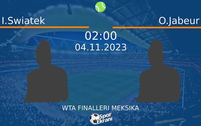 04 Kasım 2023 I.Swiatek vs O.Jabeur maçı Hangi Kanalda Saat Kaçta Yayınlanacak?