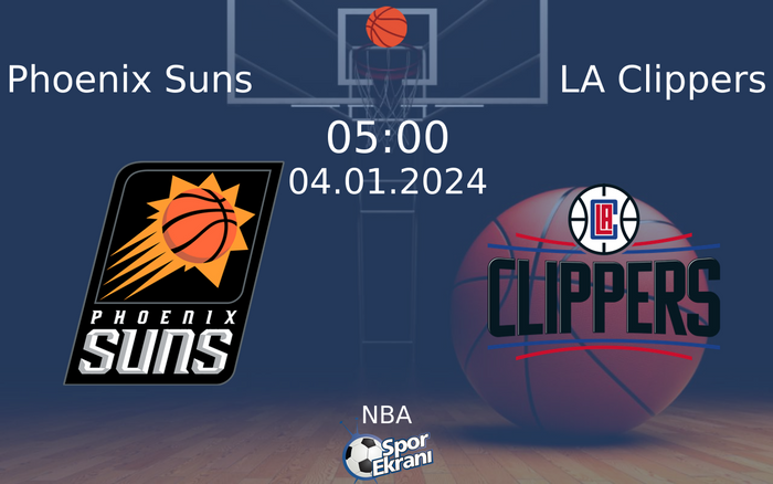 04 Ocak 2024 Phoenix Suns vs LA Clippers maçı Hangi Kanalda Saat Kaçta Yayınlanacak? 04 Ocak 2024 Phoenix Suns vs LA Clippers maçı Hangi Kanalda Saat Kaçta Yayınlanacak?