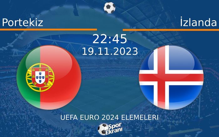 19 Kasım 2023 Portekiz vs İzlanda maçı Hangi Kanalda Saat Kaçta Yayınlanacak?