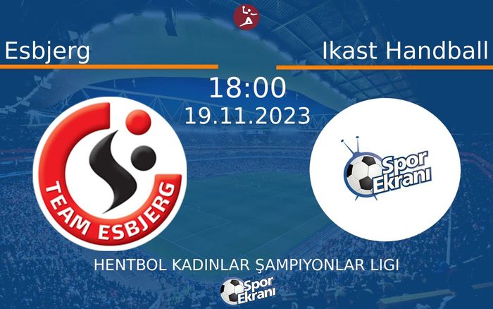 19 Kasım 2023 Esbjerg vs Ikast Handball maçı Hangi Kanalda Saat Kaçta Yayınlanacak?