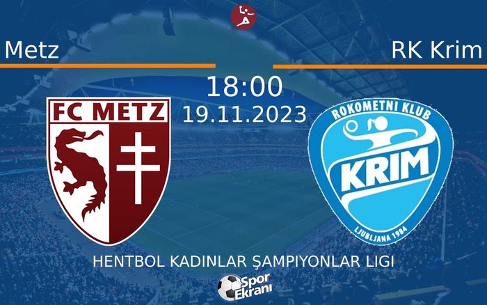 19 Kasım 2023 Metz vs RK Krim maçı Hangi Kanalda Saat Kaçta Yayınlanacak? 19 Kasım 2023 Metz vs RK Krim maçı Hangi Kanalda Saat Kaçta Yayınlanacak?