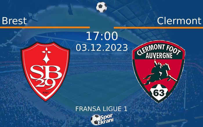 03 Aralık 2023 Brest vs Clermont maçı Hangi Kanalda Saat Kaçta Yayınlanacak? 03 Aralık 2023 Brest vs Clermont maçı Hangi Kanalda Saat Kaçta Yayınlanacak?