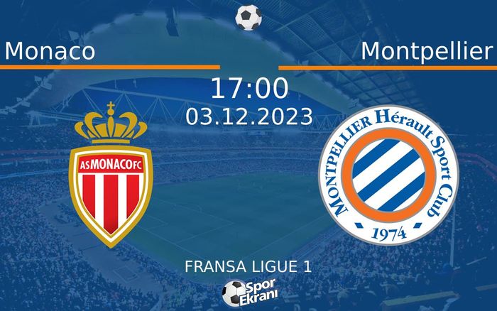 03 Aralık 2023 Monaco vs Montpellier maçı Hangi Kanalda Saat Kaçta Yayınlanacak?