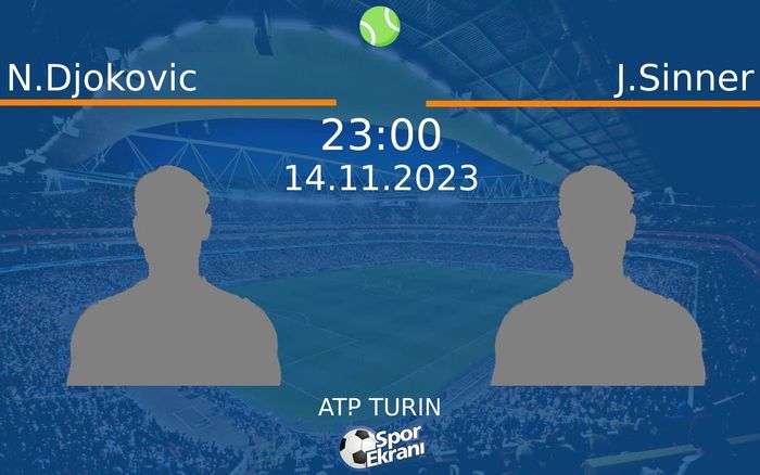 14 Kasım 2023 N.Djokovic vs J.Sinner maçı Hangi Kanalda Saat Kaçta Yayınlanacak?