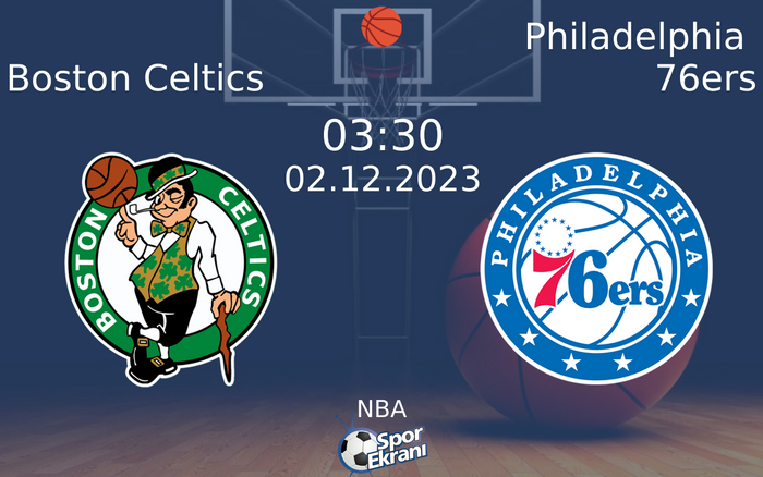 02 Aralık 2023 Boston Celtics vs Philadelphia 76ers maçı Hangi Kanalda Saat Kaçta Yayınlanacak? 02 Aralık 2023 Boston Celtics vs Philadelphia 76ers maçı Hangi Kanalda Saat Kaçta Yayınlanacak?