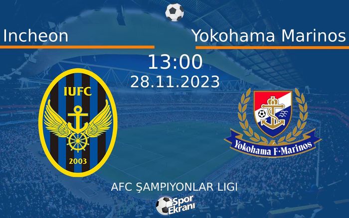28 Kasım 2023 Incheon vs Yokohama Marinos maçı Hangi Kanalda Saat Kaçta Yayınlanacak?