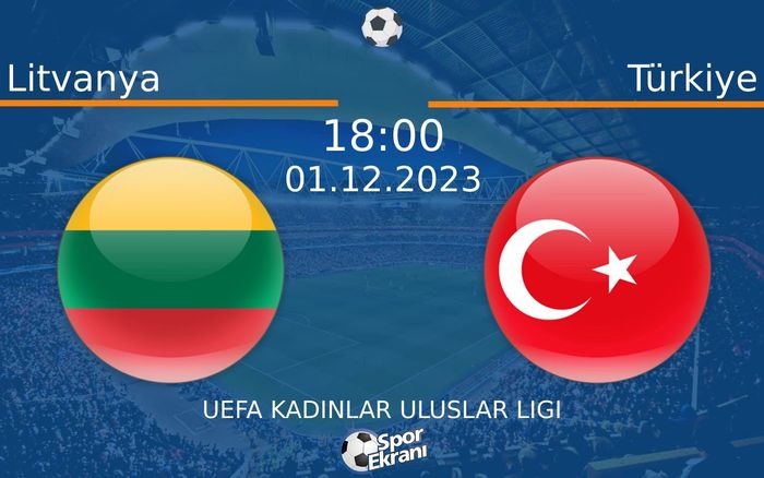 01 Aralık 2023 Litvanya vs Türkiye maçı Hangi Kanalda Saat Kaçta Yayınlanacak?