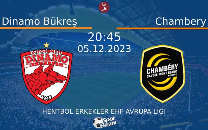 05 Aralık 2023 Dinamo Bükreş vs Chambery maçı Hangi Kanalda Saat Kaçta Yayınlanacak?