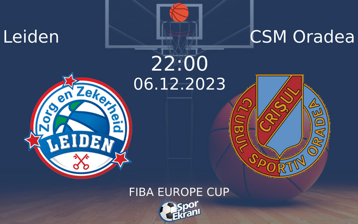 06 Aralık 2023 Leiden vs CSM Oradea maçı Hangi Kanalda Saat Kaçta Yayınlanacak?