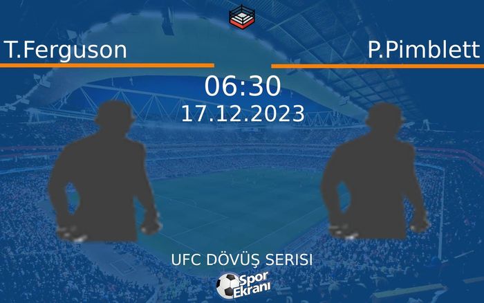 17 Aralık 2023 T.Ferguson vs P.Pimblett maçı Hangi Kanalda Saat Kaçta Yayınlanacak? 17 Aralık 2023 T.Ferguson vs P.Pimblett maçı Hangi Kanalda Saat Kaçta Yayınlanacak?