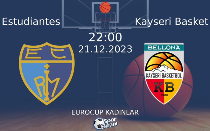 21 Aralık 2023 Estudiantes vs Kayseri Basket maçı Hangi Kanalda Saat Kaçta Yayınlanacak? 21 Aralık 2023 Estudiantes vs Kayseri Basket maçı Hangi Kanalda Saat Kaçta Yayınlanacak?