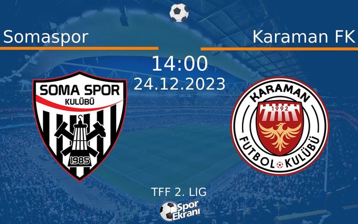 24 Aralık 2023 Somaspor vs Karaman FK maçı Hangi Kanalda Saat Kaçta Yayınlanacak?
