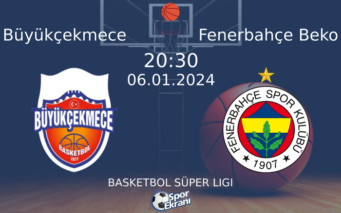 06 Ocak 2024 Büyükçekmece vs Fenerbahçe Beko maçı Hangi Kanalda Saat Kaçta Yayınlanacak? 06 Ocak 2024 Büyükçekmece vs Fenerbahçe Beko maçı Hangi Kanalda Saat Kaçta Yayınlanacak?