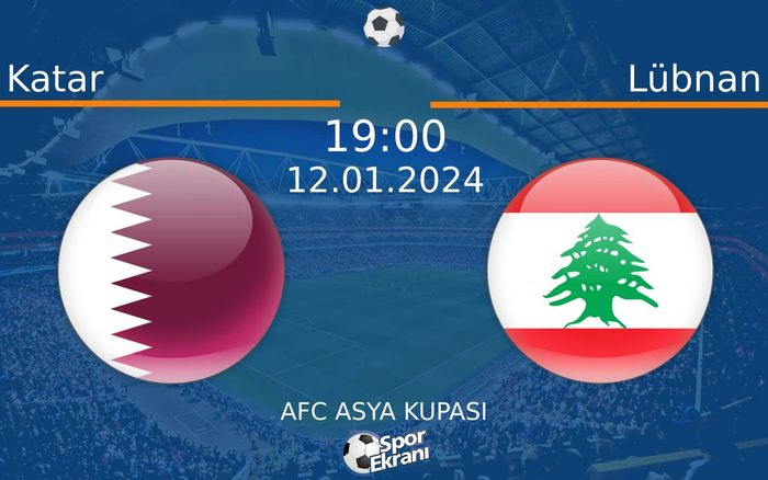 12 Ocak 2024 Katar vs Lübnan maçı Hangi Kanalda Saat Kaçta Yayınlanacak?