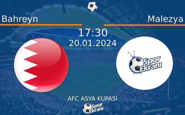 20 Ocak 2024 Bahreyn vs Malezya maçı Hangi Kanalda Saat Kaçta Yayınlanacak?