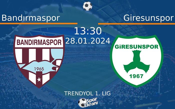 28 Ocak 2024 Bandırmaspor vs Giresunspor maçı Hangi Kanalda Saat Kaçta Yayınlanacak?