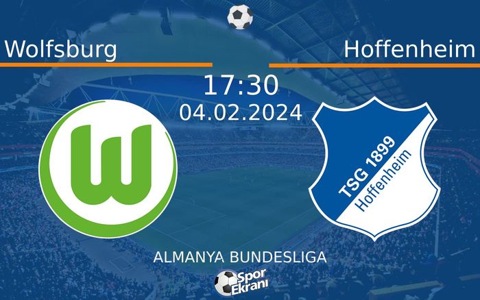04 Şubat 2024 Wolfsburg vs Hoffenheim maçı Hangi Kanalda Saat Kaçta Yayınlanacak?