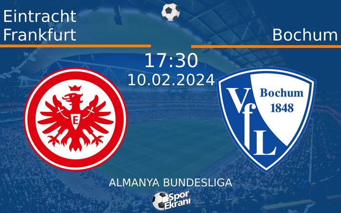 10 Şubat 2024 Eintracht Frankfurt vs Bochum maçı Hangi Kanalda Saat Kaçta Yayınlanacak?