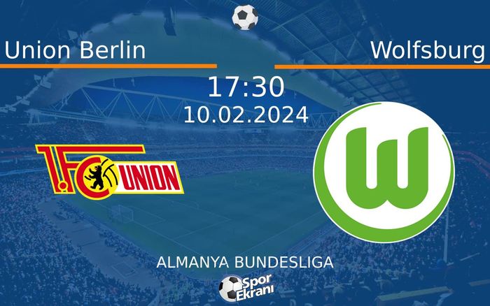 10 Şubat 2024 Union Berlin vs Wolfsburg maçı Hangi Kanalda Saat Kaçta Yayınlanacak? 10 Şubat 2024 Union Berlin vs Wolfsburg maçı Hangi Kanalda Saat Kaçta Yayınlanacak?