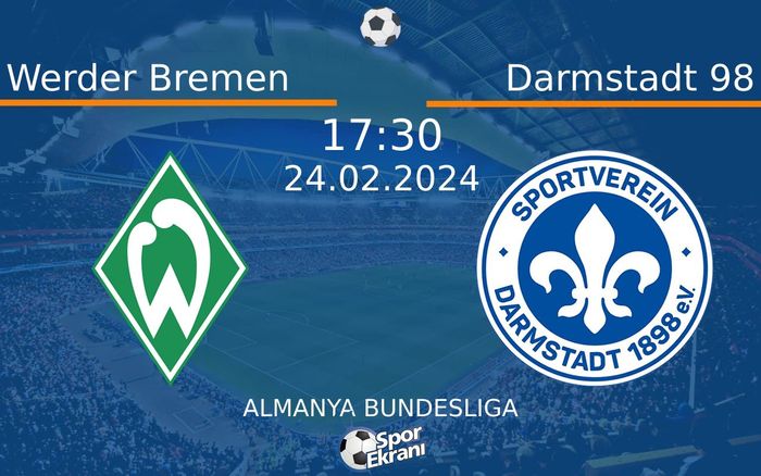 24 Şubat 2024 Werder Bremen vs Darmstadt 98 maçı Hangi Kanalda Saat Kaçta Yayınlanacak?
