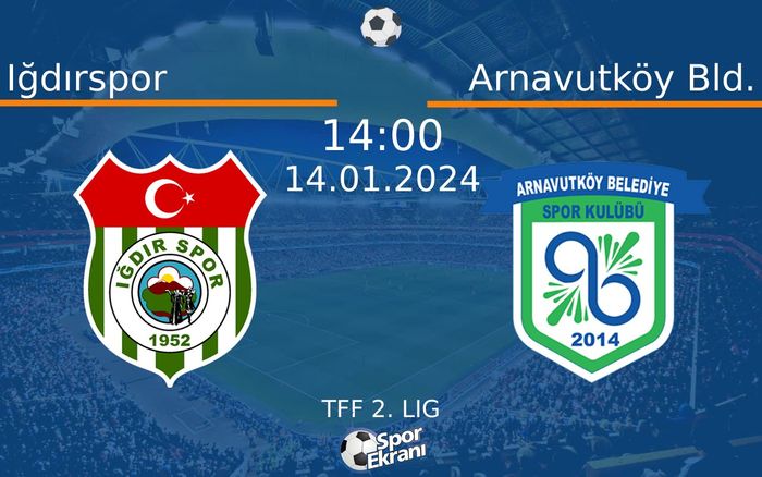 14 Ocak 2024 Iğdırspor vs Arnavutköy Bld. maçı Hangi Kanalda Saat Kaçta Yayınlanacak? 14 Ocak 2024 Iğdırspor vs Arnavutköy Bld. maçı Hangi Kanalda Saat Kaçta Yayınlanacak?