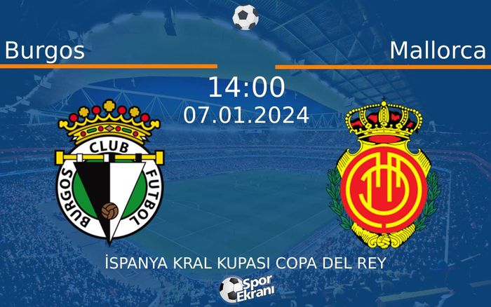 07 Ocak 2024 Burgos vs Mallorca maçı Hangi Kanalda Saat Kaçta Yayınlanacak? 07 Ocak 2024 Burgos vs Mallorca maçı Hangi Kanalda Saat Kaçta Yayınlanacak?