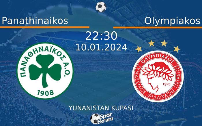 10 Ocak 2024 Panathinaikos vs Olympiakos maçı Hangi Kanalda Saat Kaçta Yayınlanacak? 10 Ocak 2024 Panathinaikos vs Olympiakos maçı Hangi Kanalda Saat Kaçta Yayınlanacak?