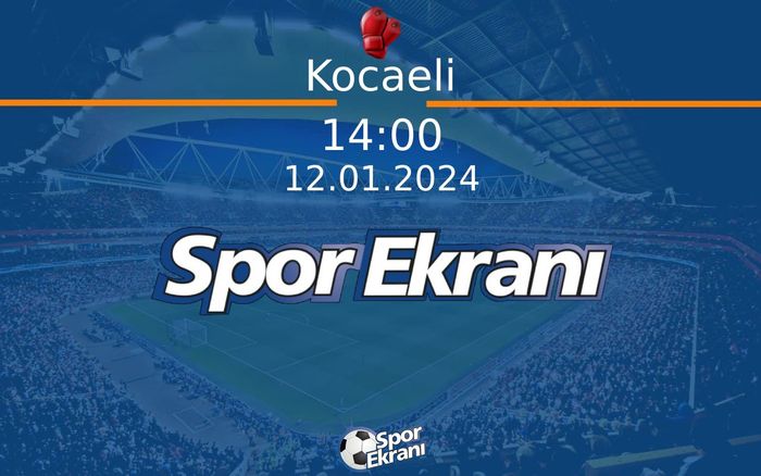 12 Ocak 2024 Türkiye Kadinlar Ferdi Boks Şampiyonasi - Kocaeli Hangi Kanalda Saat Kaçta Yayınlanacak? 12 Ocak 2024 Türkiye Kadinlar Ferdi Boks Şampiyonasi - Kocaeli Hangi Kanalda Saat Kaçta Yayınlanacak?