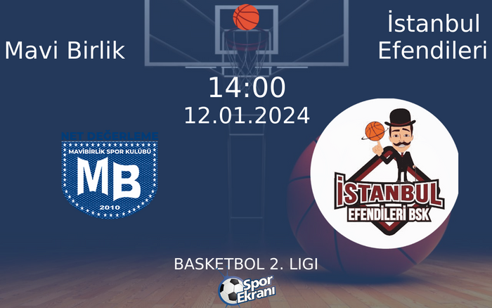 12 Ocak 2024 Mavi Birlik vs İstanbul Efendileri maçı Hangi Kanalda Saat Kaçta Yayınlanacak? 12 Ocak 2024 Mavi Birlik vs İstanbul Efendileri maçı Hangi Kanalda Saat Kaçta Yayınlanacak?