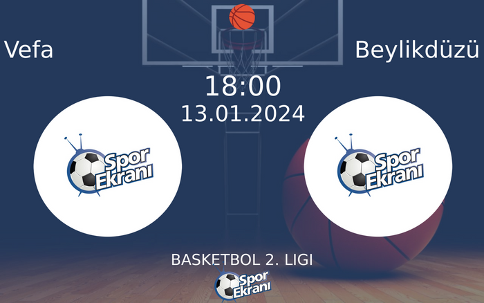 13 Ocak 2024 Vefa vs Beylikdüzü maçı Hangi Kanalda Saat Kaçta Yayınlanacak? 13 Ocak 2024 Vefa vs Beylikdüzü maçı Hangi Kanalda Saat Kaçta Yayınlanacak?